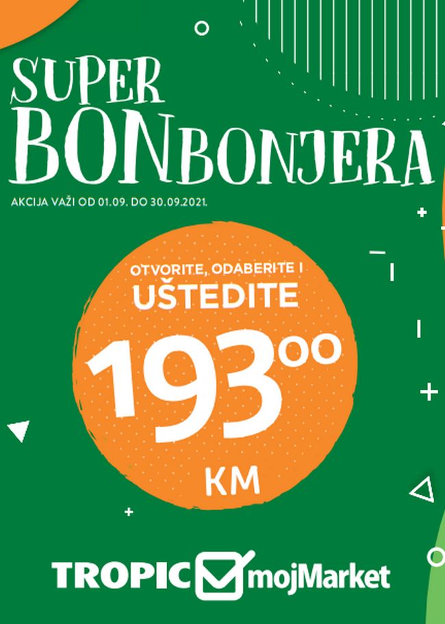 Tropic/Moj Market: Super Bonbonjera od 01. do 30.09.2021.