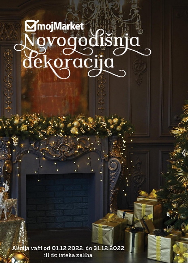 Moj Market: Novogodisnja dekoracija od 01. do 31.12.2022.