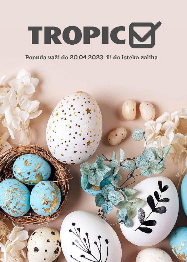 Tropic Katalog Vaskrs do 20.04 (1) Tropic: Katalog Vaskrs do 20.04.2023.