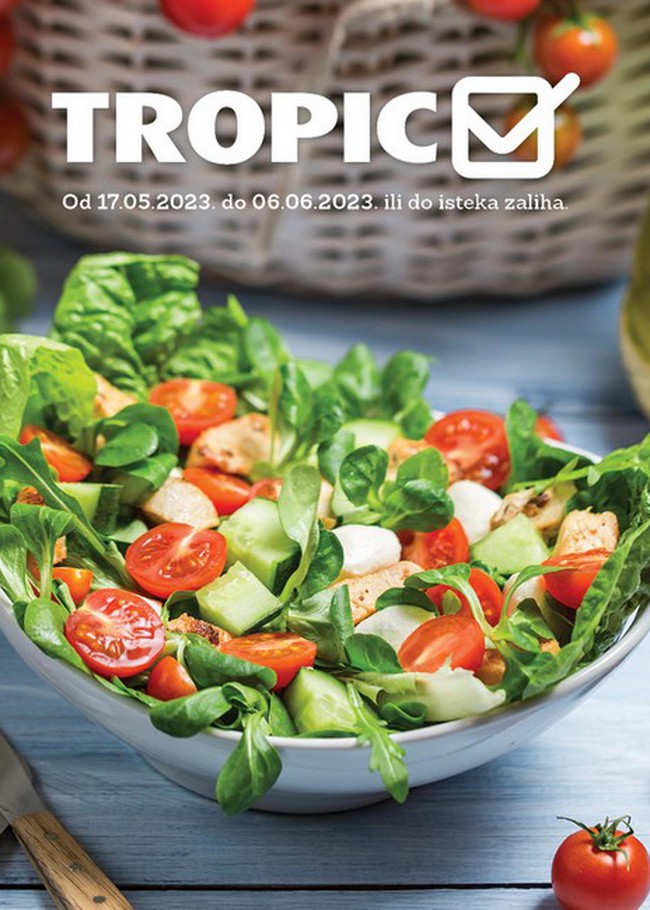 Tropic: Akcijski katalog od 17.05. do 06.06.2023.