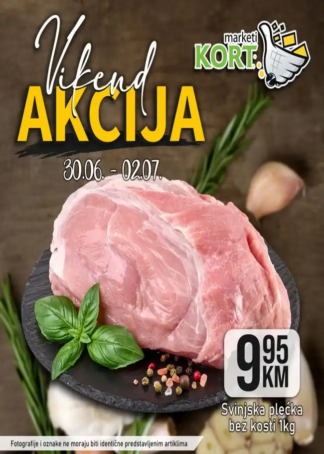 Kort marketi Vikend akcija os 30.06. do 02.07.2023 (1) Kort marketi: Vikend akcija od 30.06. do 02.07.2023.