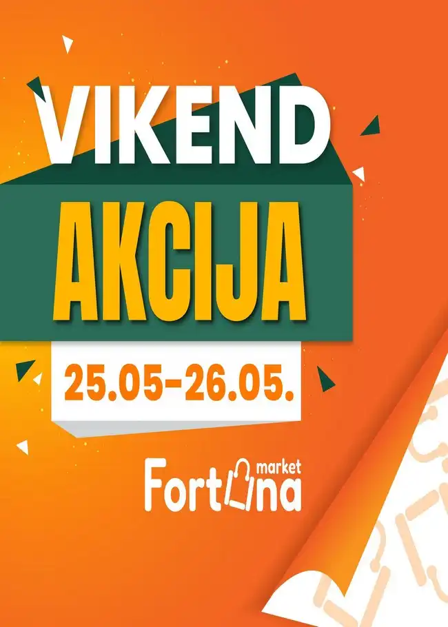Fortuna marketi: Vikend akcija od 25. do 26.05.2024.