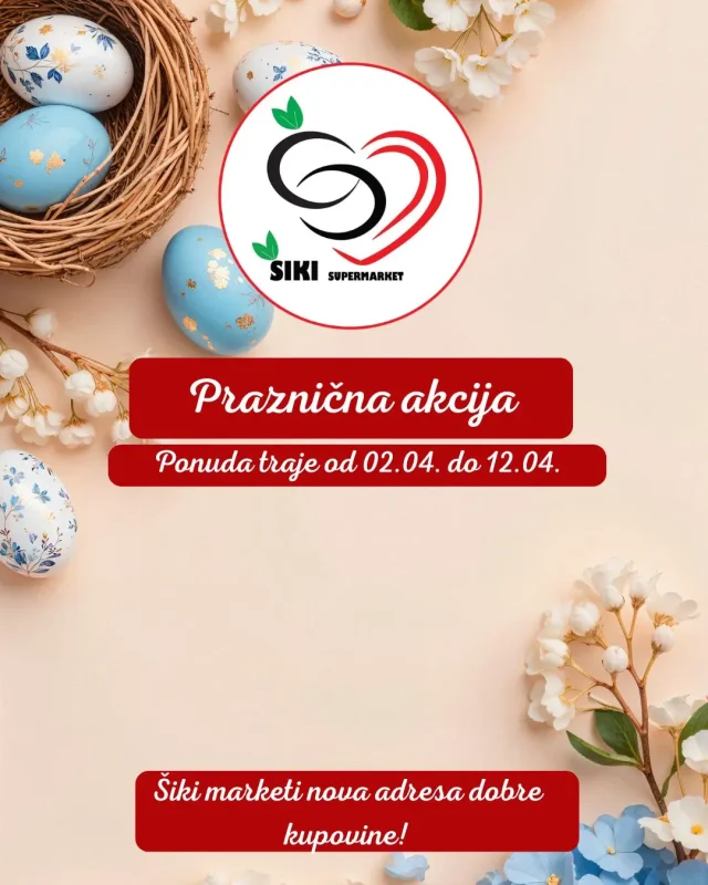 Šiki: Praznična akcija (od 02.04. do 12.04.2026)