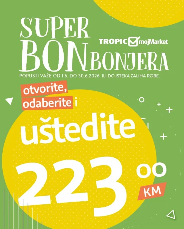 Tropic i Moj Market: Super BONbonjera (od 01.06. do 30.06.2026)