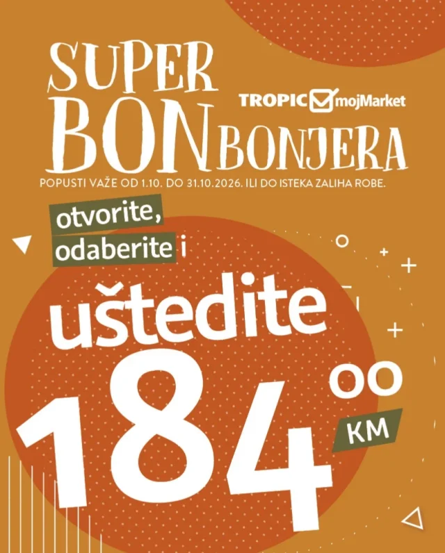 Tropic i Moj Market: Super BONBonjera (od 01.10. do 31.10.2026)